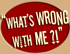 what's wrong with me