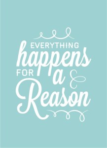 everything happens for a reason