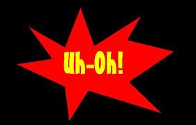 uh oh